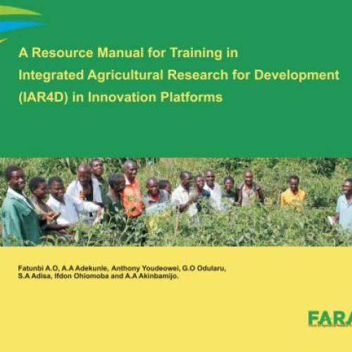 A Resource Manual for Training in Integrated Agricultural Research for Development (IAR4D) in Innovation Platforms